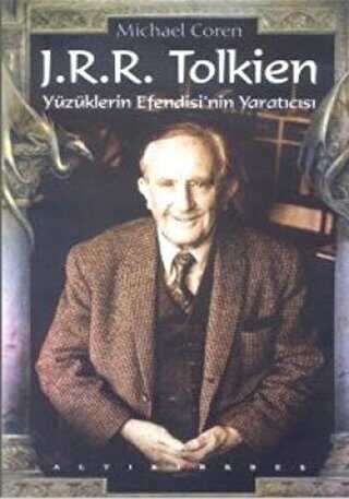 J.R.R. Tolkien Yüzüklerin Efendisi’nin Yaratıcısı