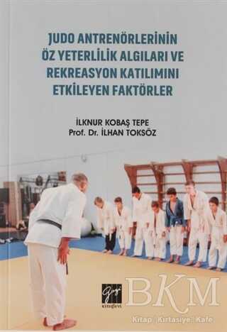 Judo Antrenörlerinin Öz Yeterlilik Algıları ve Rekreasyon Katılımını Etkileyen Faktörler - 1
