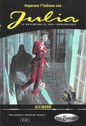 Julia - Uccidero B1-B2 - Edilingua