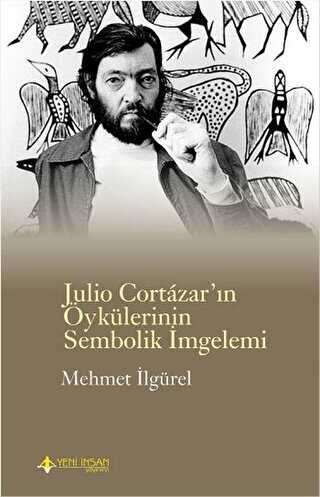 Julio Cortazar`ın Öykülerinin Sembolik İmgelemi