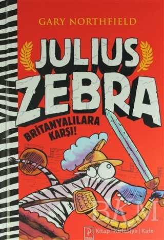 Julius Zebra Britanyalılara Karşı - Pena Yayınları