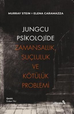 Jungcu Psikolojide Zamansallık, Suçluluk ve Kötülük Problemi - 1
