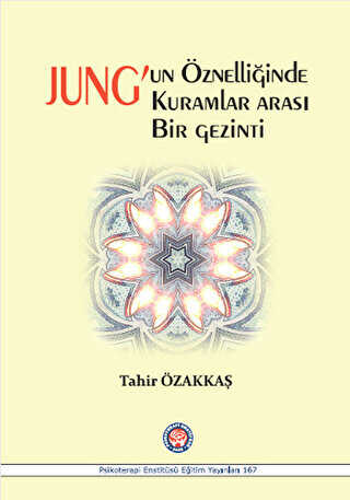 Jung`un Öznelliğinde Kuramlar Arası Bir Gezinti