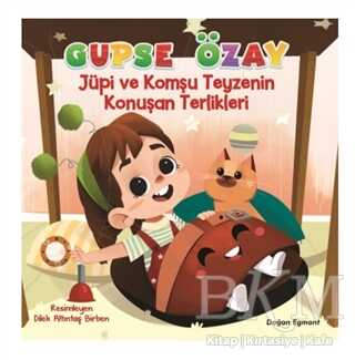 Jüpi ve Komşu Teyzenin Konuşan Terlikleri - Doğan Egmont Yayıncılık