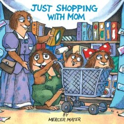Just Shopping With Mom Little Critter - Random House