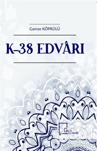 K-38 Edvarı - Gece Akademi