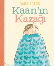 Kaan’ın Kazağı - İş Bankası Kültür Yayınları