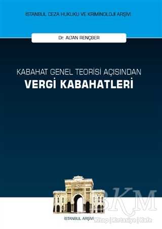 Kabahat Genel Teorisi Açısından Vergi Kabahatleri - On İki Levha Yayınları