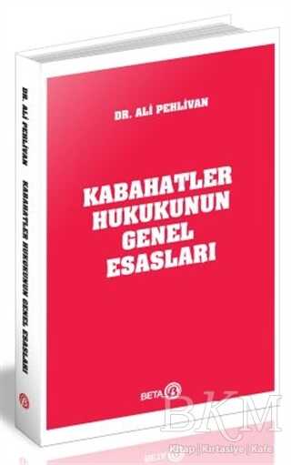 Kabahatler Hukukunun Genel Esasları - Beta Yayınevi
