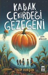 Kabak Çekirdeği Gezegeni - İlk Genç Timaş