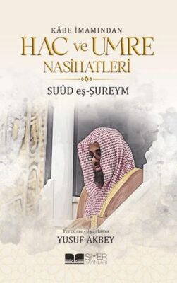 Kabe İmamından Hac ve Umre Nasihatleri - 1
