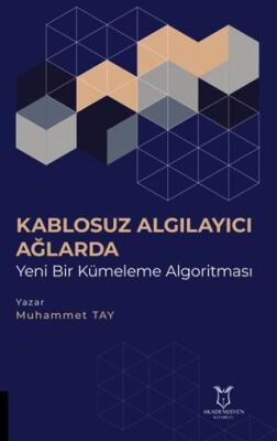 Kablosuz Algılayıcı Ağlarda Yeni Bir Kümeleme Algoritması - 1