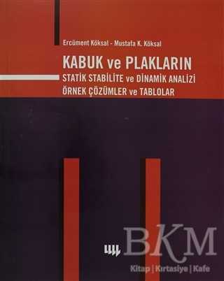 Kabuk ve Plakların Statik Stabilite ve Dinamik Analizi Örnek Çözümler ve Tablolar - Literatür Yayıncılık