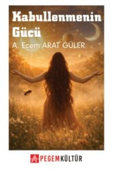 Kabullenmenin Gücü - Pegem Akademi Yayıncılık