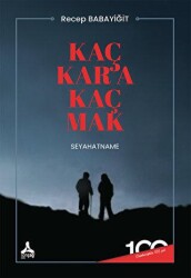 Kaç Kar’a Kaç Mak Seyahatname - Sonçağ Yayınları