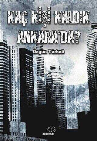 Kaç Kişi Kaldık Ankara’da?