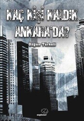 Kaç Kişi Kaldık Ankara’da? - Sapiens Yayınları