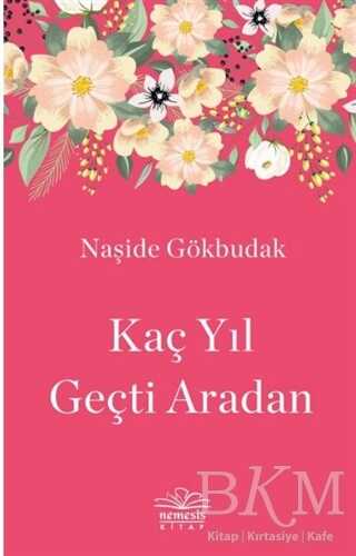 Kaç Yıl Geçti Aradan - Nemesis Kitap