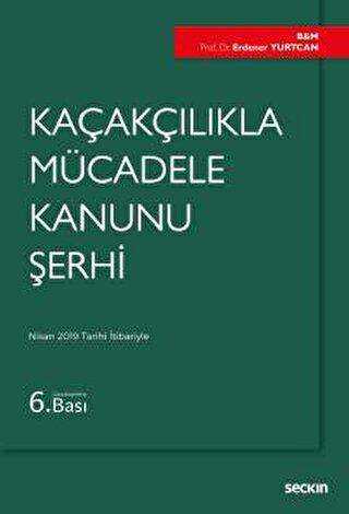 Kaçakçılıkla Mücadele Kanunu Şerhi - Seçkin Yayıncılık