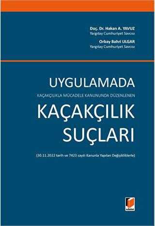 Kaçakçılıkla Mücadele Kanununda Düzenlenen Uygulamada Kaçakçılık Suçları