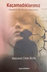 Kaçamadıklarımız - Gaye Kitabevi