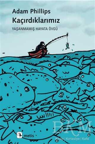 Kaçırdıklarımız - Metis Yayınları