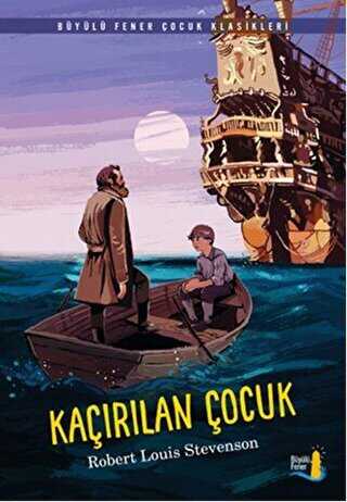 Kaçırılan Çocuk - Büyülü Fener Yayınları