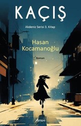 Kaçış - Akdeniz Serisi 3. Kitap - Armoni Yayıncılık