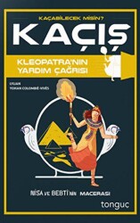 Kaçış - Kleopatra`nın Yardım Çağrısı - Tonguç Akademi