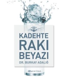 Kadehte Rakı Beyazı - Epsilon Yayınevi