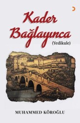 Kader Bağlayınca - Cinius Yayınları