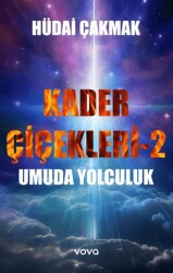 Kader Çiçekleri 2 – Umuda Yolculuk - Vova Yayınları