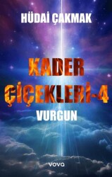 Kader Çiçekleri 4 – Vurgun - Vova Yayınları