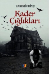 Kader Çığlıkları - Ateş Yayınları