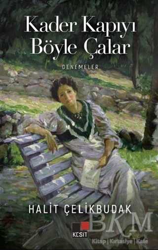 Kader Kapıyı Böyle Çalar - Kesit Yayınları