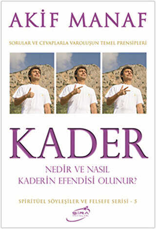 Kader Nedir ve Nasıl Kaderin Efendisi Olunur? - Şira Yayınları