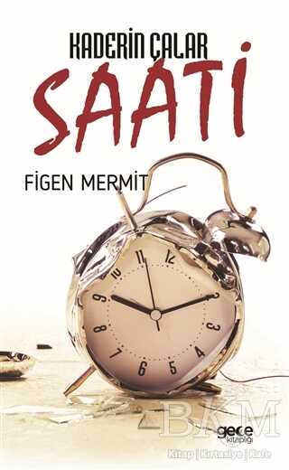 Kaderin Çalar Saati - Gece Kitaplığı