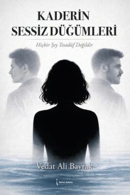 Kaderin Sessiz Düğümleri - 1