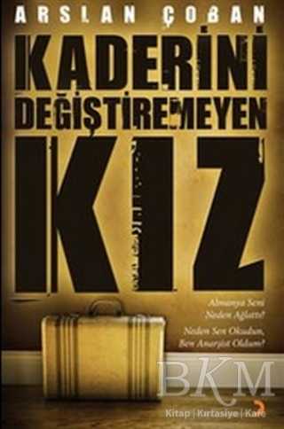 Kaderini Değiştiremeyen Kız - Cinius Yayınları