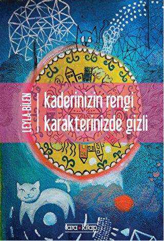 Kaderinizin Rengi Karakterinizde Gizli - Tara Kitap