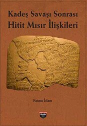 Kadeş Savaşı Sonrası Hitit-Mısır İlişkileri - Bilgin Kültür Sanat Yayınları
