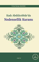 Kadı Abdülcebbar`da Nedensellik Kuramı - Araştırma Yayınları