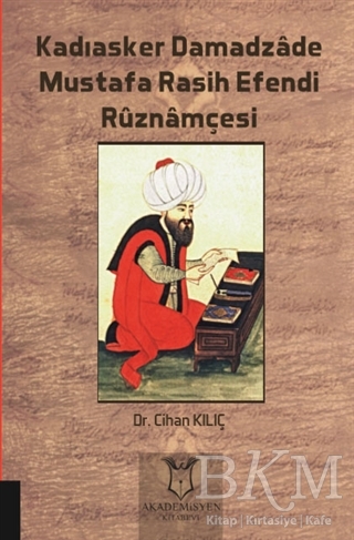 Kadıasker Damadzade Mustafa Rasih Efendi Ruznamçesi - Akademisyen Kitabevi