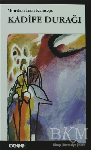 Kadife Durağı - Hece Yayınları