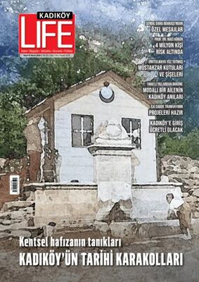 Kadıköy Life Dergisi Sayı: 116 Mart - Nisan 2024