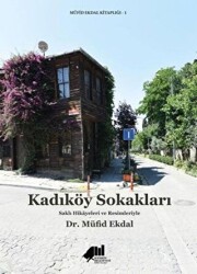Kadıköy Sokakları - Kadıköy Belediyesi Kültür Yayınları