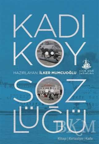 Kadıköy Sözlüğü - Yitik Ülke Yayınları