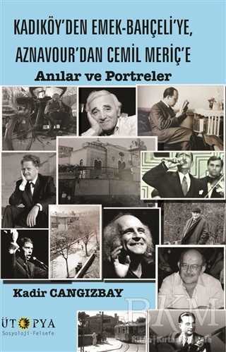 Kadıköy’den Emek-Bahçeli’ye, Aznavour’dan Cemil Meriç’e - Ütopya Yayınevi