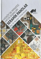 Kadıköy`ün Mimaride Hafıza Durakları Seramik Panolar - Kadıköy Belediyesi Kültür Yayınları