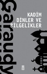 Kadim Dinler ve Bilgelikler - Timaş Yayınları